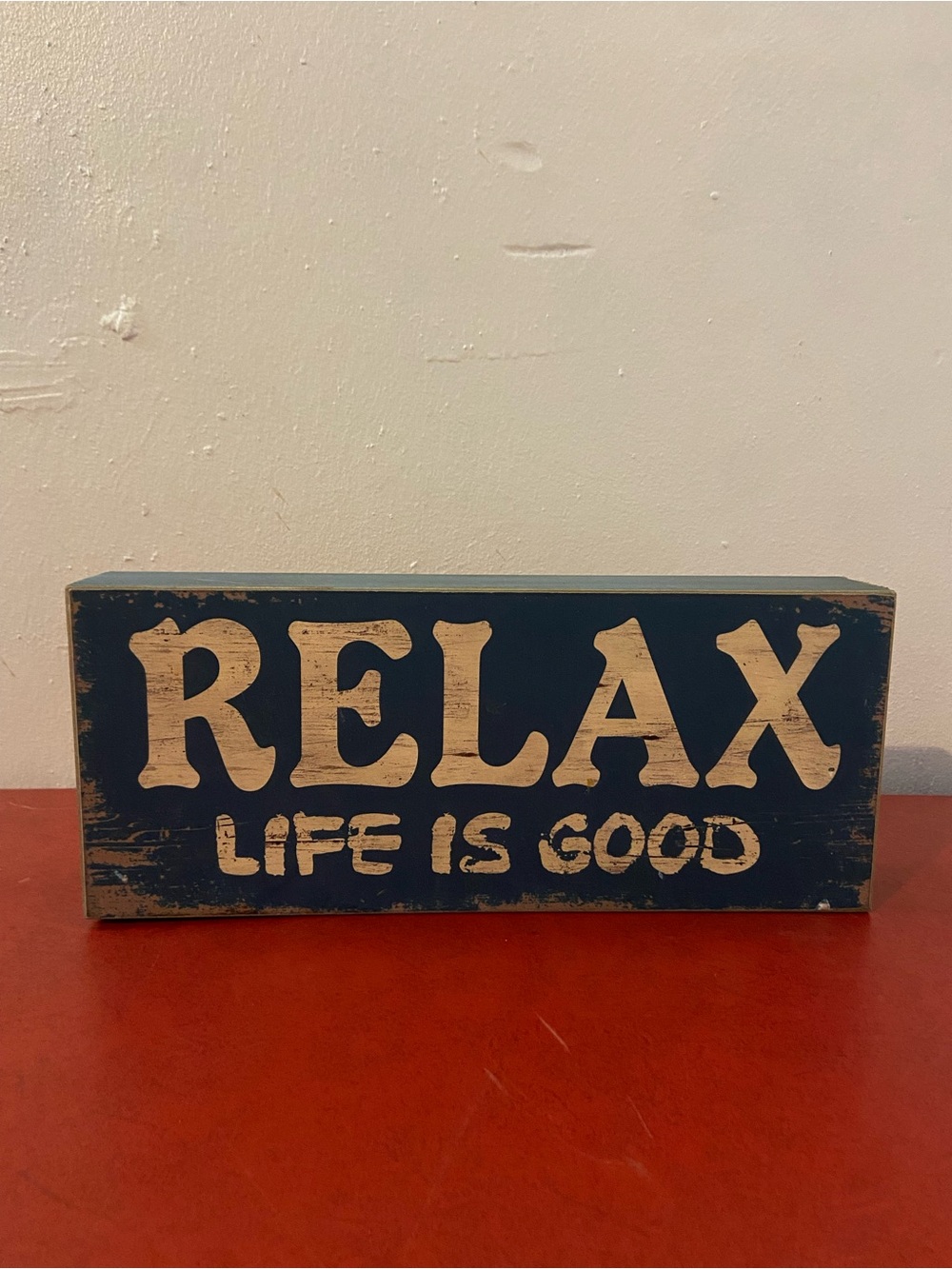Nautical Farmhouse Rustic‎ Chic Relax Life Is Good Navy and Cream Wooden Sign